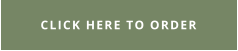 CLICK HERE TO ORDER